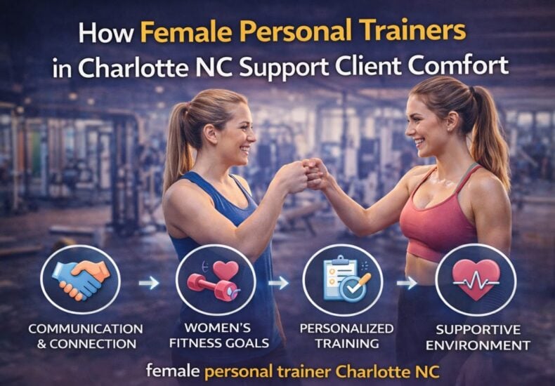 How Female Personal Trainers in Charlotte NC Support Client Comfort