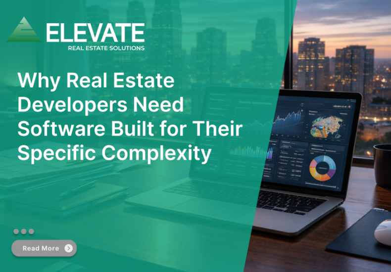 Why Real Estate Developers Need Software Built for Their Specific Complexity