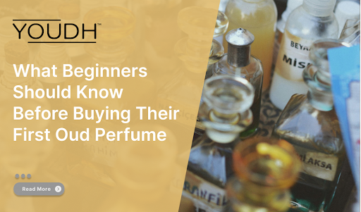 What Beginners Should Know Before Buying Their First Oud Perfume